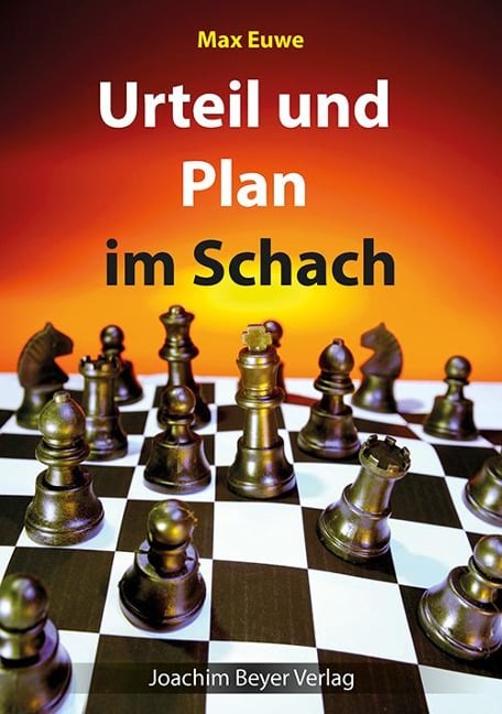 Urteil und Plan im Schach - Max Euwe
