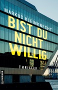 Cover-Bild zum Titel 'Bist du nicht willig' von 'Markus Kleinknecht'