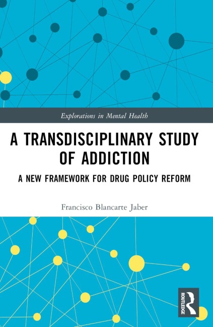 Transdisciplinary Study of Addiction - Francisco Blancarte Jaber