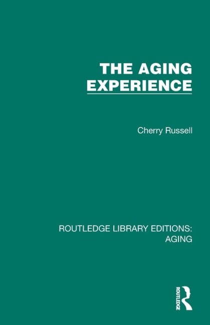 The Aging Experience - Cherry Russell