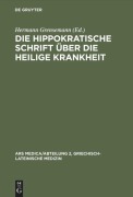 Cover-Bild zum Titel 'Die hippokratische Schrift Über die heilige Krankheit' von ''