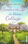Cover-Bild zum Titel 'Sommerküsse im kleinen Cottage' von 'Kate Forster'