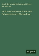 Archiv des Vereins der Freunde der Naturgeschichte in Mecklenburg - Verein der Freunde der Naturgeschichte in Mecklenburg