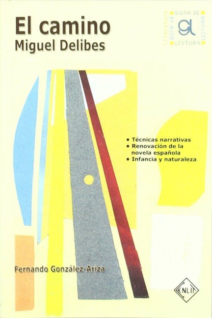 El camino : Miguel Delibes - Fernando González-Ariza