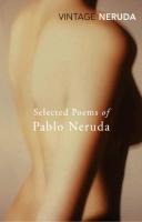 Selected Poems of Pablo Neruda - Pablo Neruda