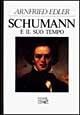 Cover-Bild zum Titel 'Schumann e il suo tempo' von 'Edler Arnfried'