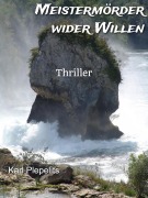 Cover-Bild zum Titel 'Meistermörder wider Willen' von 'Karl Plepelits'