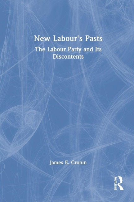 New Labour's Pasts - James E. Cronin