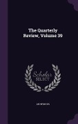 Cover-Bild zum Titel 'The Quarterly Review, Volume 39' von 'Anonymous'