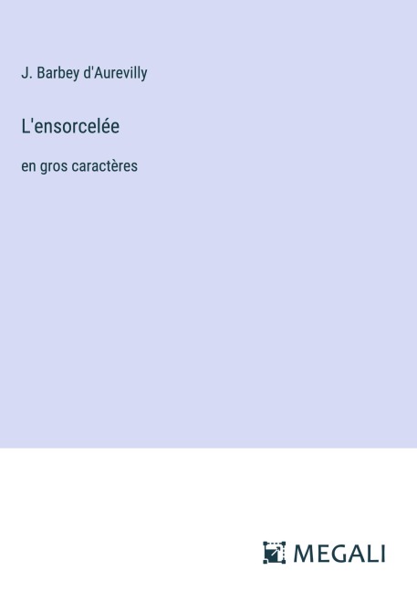 L'ensorcelée - J. Barbey D'Aurevilly