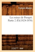 Cover-Bild zum Titel 'Les Ruines de Pompéi. Partie 2 (Éd.1824-1838)' von 'François Mazois'