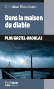 Cover-Bild zum Titel 'Dans la maison du diable' von 'Christian Blanchard'