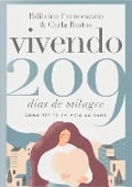 Vivendo 209 dias de milagre - Edilaine Francescato, Carla Bastos