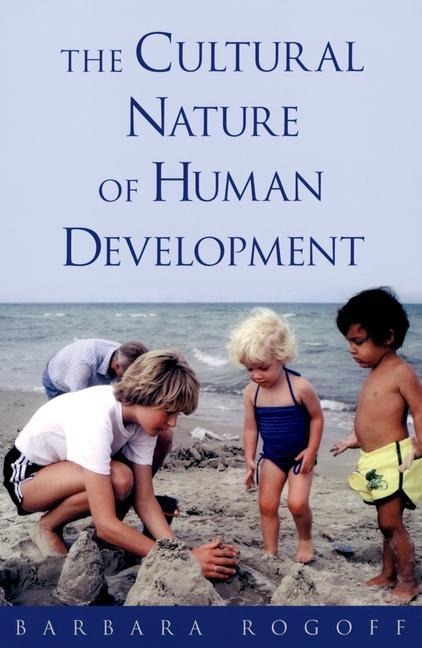 Cultural Nature of Human Development - Barbara Rogoff
