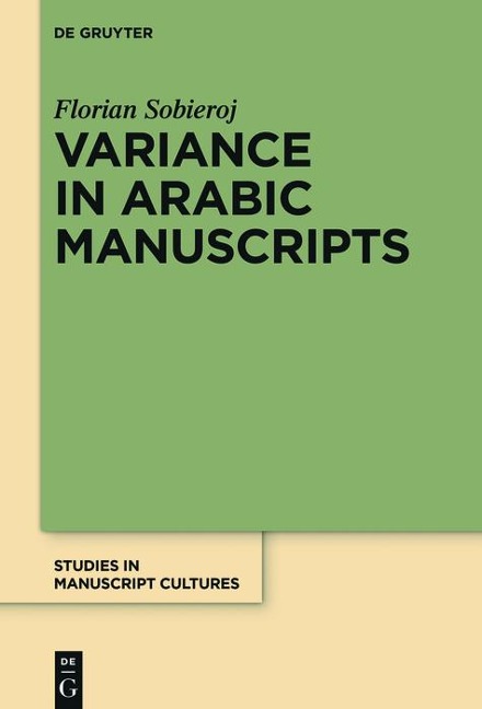 Variance in Arabic Manuscripts - Florian Sobieroj