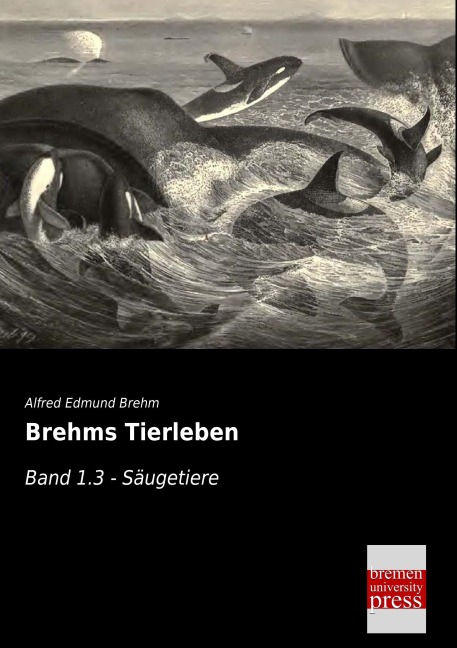 Brehms Tierleben - Alfred Edmund Brehm