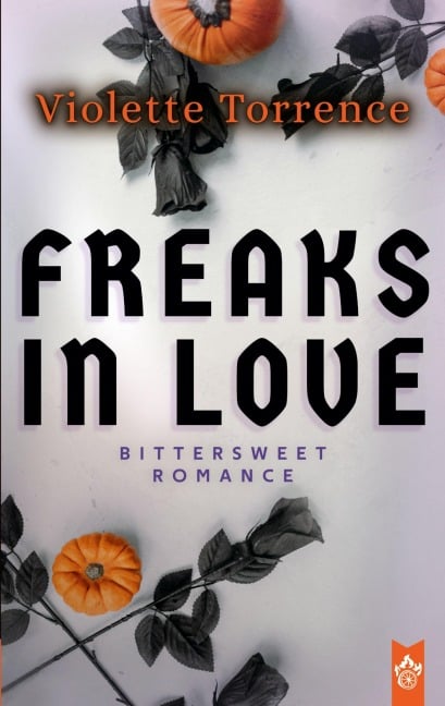 Freaks in Love - Violette Torrence