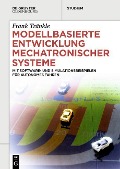 Modellbasierte Entwicklung Mechatronischer Systeme - Frank Tränkle