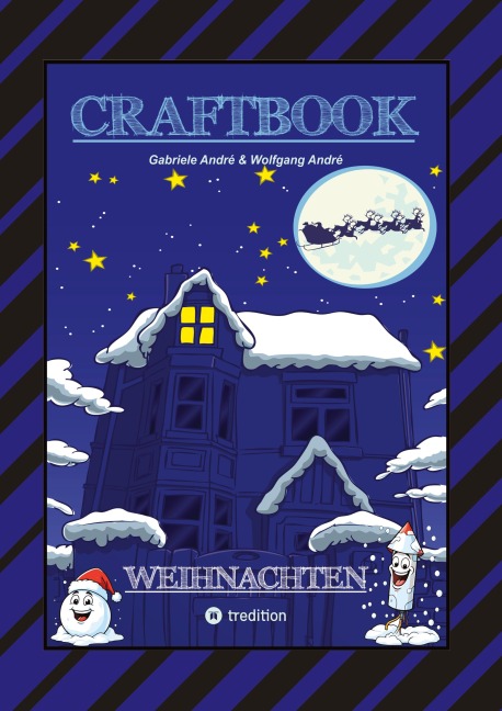 CRAFTBOOK - 100 AUSMALMOTIVE - LUSTIGE GESCHICHTEN - WEIHNACHTSMANN BASTELANLEITUNG - SPANNENDE RÄTSEL & AUFGABEN - Wolfgang André, Gabriele André