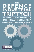 Cover-Bild zum Titel 'The Defence Industrial Triptych' von 'Henrik Heidenkamp, Trevor Taylor, John Louth'