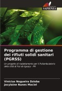 Cover-Bild zum Titel 'Programma di gestione dei rifiuti solidi sanitari (PGRSS)' von 'Vinicius Nogueira Dzioba, Jocylaine Nunes Maciel'