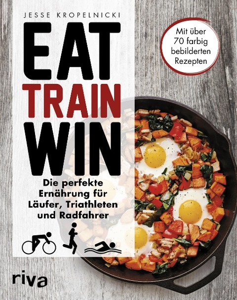 Eat. Train. Win - Jesse Kropelnicki