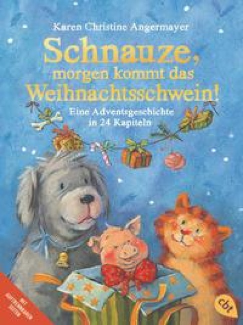 Schnauze, morgen kommt das Weihnachtsschwein! - Karen Christine Angermayer