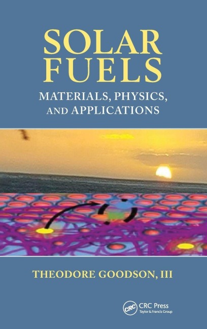 Solar Fuels - Theodore Goodson III