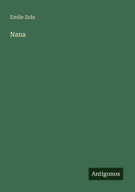 Nana - Emile Zola