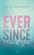 Cover-Bild zum Titel 'Ever Since I Loved You' von 'Elle Kennedy'