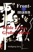 Cover-Bild zum Titel 'Frontmann' von 'Wolfgang Berg'