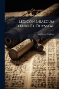 Cover-Bild zum Titel 'Lexicon Graecum Iliadis Et Odysseae' von 'Apollonius Sophista'