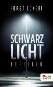 Cover-Bild zum Titel 'Schwarzlicht' von 'Horst Eckert'
