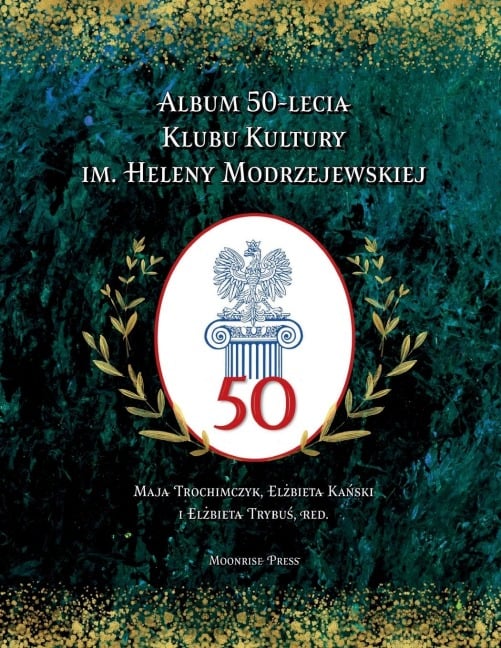 Album 50-lecia Klubu Kultury im. Heleny Modrzejewskiej - 