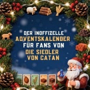 Cover-Bild zum Titel 'Der inoffizielle Adventskalender für Fans von Die Siedler von Catan' von 'Eva Wagner'