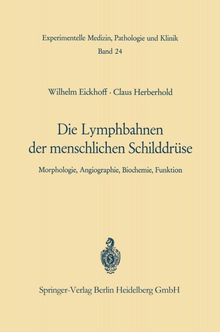 Die Lymphobahnen der menschlichen Schilddrüse - C. Herberhold, W. Eickhoff