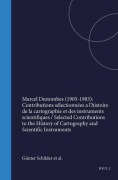 Cover-Bild zum Titel 'Marcel Destombes (1905-1983): Contributions Sélectionnées a l'Histoire de la Cartographie Et Des Instruments Scientifiques / Selected Contributions to the History of Cartography and Scientific Instruments' von 'M. Destombes'