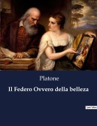 Cover-Bild zum Titel 'Il Federo Ovvero della belleza' von 'Platone'