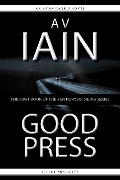 Cover-Bild zum Titel 'Good Press: An Anna Harris Novel (Mathewson Media, #1)' von 'Av Iain'