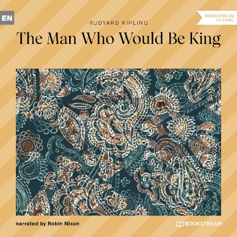 The Man Who Would Be King - Rudyard Kipling