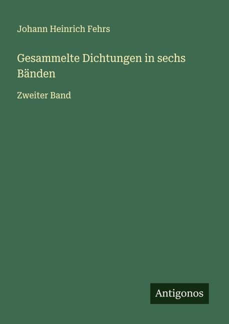 Gesammelte Dichtungen in sechs Bänden - Johann Heinrich Fehrs