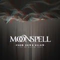 From Down Below - Live 80 Meters Deep - Moonspell