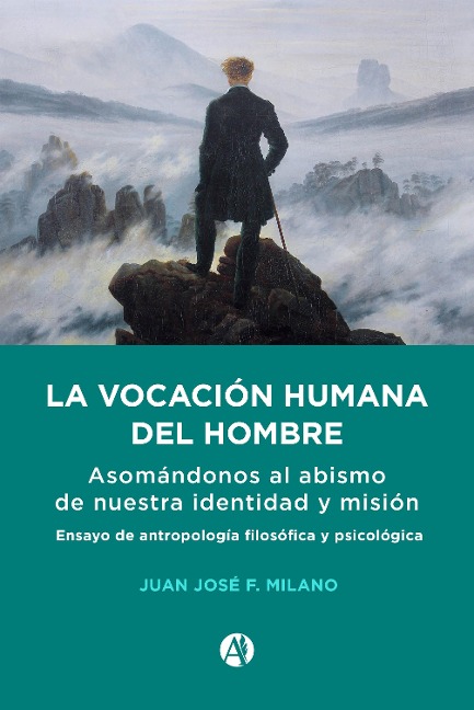 La vocación humana del hombre - Juan José F. Milano