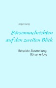 Cover-Bild zum Titel 'Börsennachrichten auf den zweiten Blick' von 'Jürgen Lang'