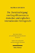 Cover-Bild zum Titel 'Die 'Berücksichtigung' von Eingriffsnormen im deutschen und englischen internationalen Vertragsrecht' von 'Mathias Kuckein'