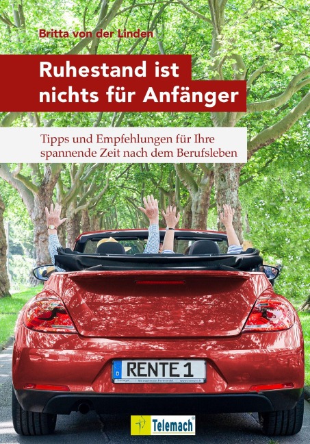 Ruhestand ist nichts für Anfänger - Britta von der Linden