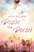 Cover-Bild zum Titel 'Desire The Doctor' von 'Katie Mclane'