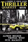 Cover-Bild zum Titel 'Thriller Quartett 4078' von 'Alfred Bekker, Thomas West, Pete Hackett'