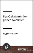 Cover-Bild zum Titel 'Das Geheimnis der gelben Narzissen' von 'Edgar Wallace'