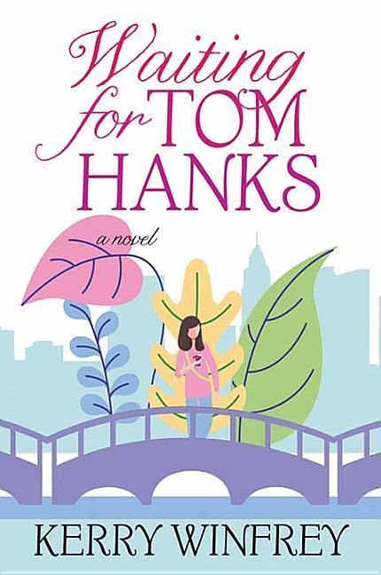 Waiting for Tom Hanks - Kerry Winfrey